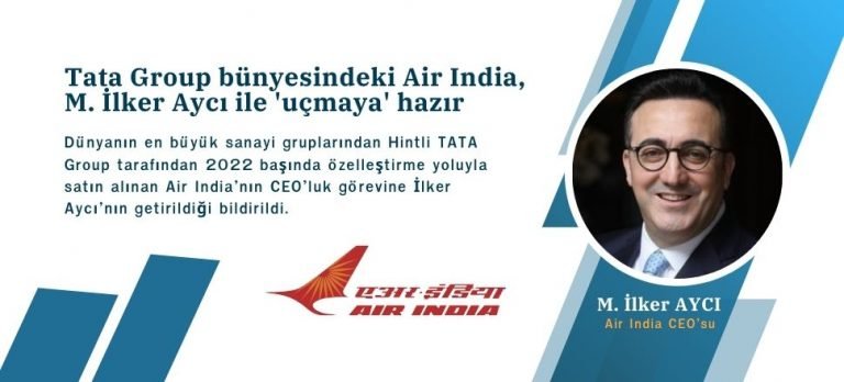 Air India’nın yeni CEO’su: M. İlker AYCI oldu
