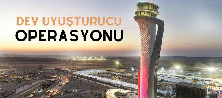 İstanbul Havalimanı’nda dev operasyon.! Çok sayıda gözaltı var