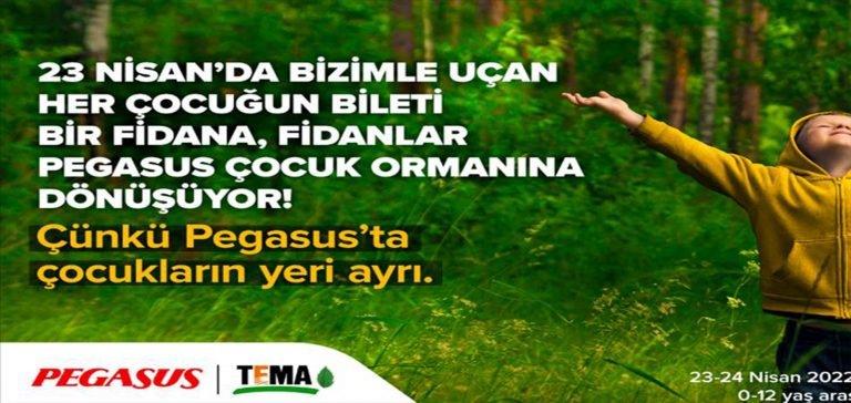 Pegasus Hava Yolları’ndan 23 Nisan’da “Pegasus Çocuk Ormanı”