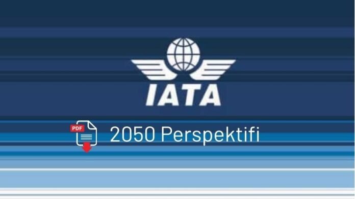 IATA 2050 Perspektifi_AirNewsTimes 2026