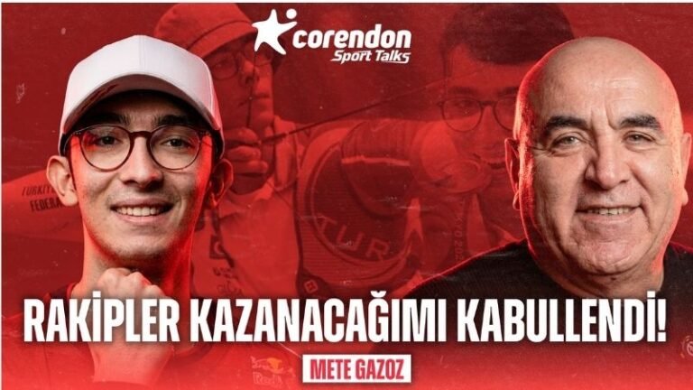 Corendon Sport Talks’un 50. Bölüm konuğu Mete Gazoz!