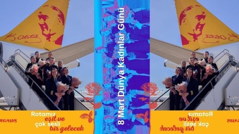 Pegasus’ta 8 Mart Uçuşu: Kokpit ve Kabin Kadınlara Emanet