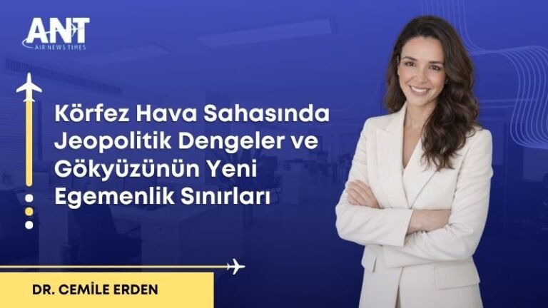 Körfez Hava Sahasında Jeopolitik Dengeler ve Gökyüzünün Yeni Egemenlik Sınırları