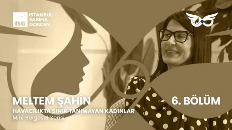 18 Yıldır Sabiha Gökçen’in Her Noktasında Emeği Var: Meltem Şahin